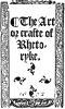 [Gutenberg 25612] • The Art or Crafte of Rhetoryke